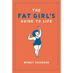 The Fat Girl's Guide To Life