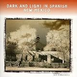 Dark & Light in Spanish New Mexico: Alabados Y Bailes
