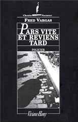 Pars vite et reviens tard...
