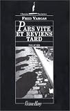 Pars vite et reviens tard