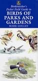 The Birdwatcher`s Pocket Field Guide to Birds of Parks and Gardens (Birdwatchers Pocket Field Gde)