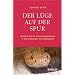 Der L�ge auf der Spur: Knacken Sie die T�uschungsman�ver in Verhandlungen und Gespr�chen