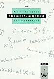 Mathematische Formelsammlung: Mathematische Formeln und Begriffe, Formelsammlung Ausgabe M f�r Sekundarstufe I und II der Gymnasien: Mathematische Begriffe ... f�r Sekundarstufe I und II der Gymnasien - Helmut Sieber