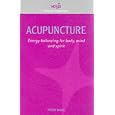 Acupuncture: Energy Balancing for Body, Mind and Spirit (Health Essentials) by  Peter Mole