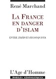 La France en danger d'islam : Entre Jih�d et Reconquista