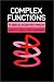 Complex Functions: An Algebraic and Geometric Viewpoint