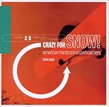 オムニバス｜CRAZY FOR SNOW!～アメリカン・ハードコア・スノーボーダーズ