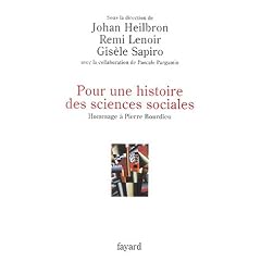 Pour une histoire des sciences sociales : Hommage � Pierre Bourdieu