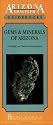 Gems and Minerals of Arizona: A Guide to Native Gemstones (Arizona Traveler Guidebooks)