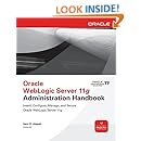 Oracle WebLogic Server 11g Administration Handbook (Oracle Press)