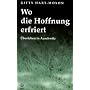 Wo die Hoffnung erfriert: �berleben in Auschwitz