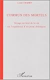 Commun des mortels : Voyage au bout de la vie ou l'exp�rience d'un jeune chirurgien