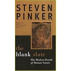 'The Blank Slate: The Modern Denial Of Human Nature', by Steven Pinker, Amazon.com