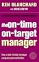 On-Time, on-Target Manager (One Minute Manager)