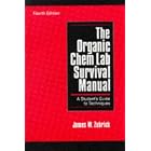 The Organic Chem Lab Survival Manual: A Student's Guide to Techniques, 4th Edition by  James W. Zubrick