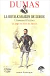 La Royale Maison de Savoie, tome 1 :...