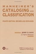 Manheimer's Cataloging and Classification: Revised and Expanded (Books in Library and Information Science)