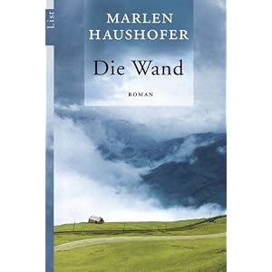 Marlen Haushofer - Die Wand Marlen Haushofer - Die Wand