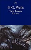 Tono-Bungay: Roman - H.G. Wells
