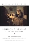 Living With Grief: Ethical Dilemmas a...