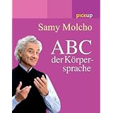 Das ABC der K�rpersprachevon "Samy Molcho"