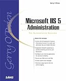 Microsoft IIS 5 Administration (Sams White Book) Gerry O'Brien