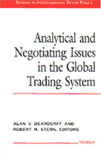 Analytical and Negotiating Issues in the Global Trading System (Studies in International Economics)