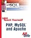 Sams Teach Yourself PHP, MySQL and Apache All-in-One