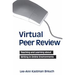 Virtual Peer Review: Teaching and Learning About Writing in Online Environments