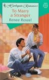 To Marry A Stranger (Enchanted Brides) (Harlequin Romance, No 3470)