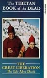 The Tibetan Book Of The Dead - The Great Liberation - The Life After Death [VHS] [1994]