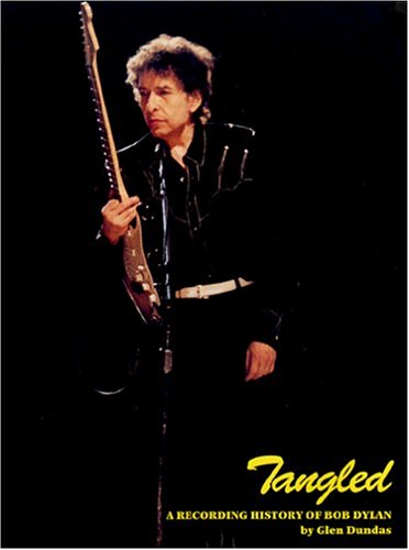 Tangled: A Recording History of Bob Dylan