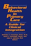 Behavioral Health in Primary Care: A Guide for Clinical Integration
