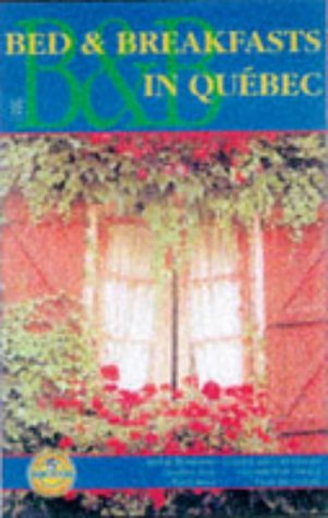City Travel Guides Discounted  Livres : Ulysses Bed & Breakfasts in Quebec 1999-2000