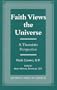 Faith Views the Universe