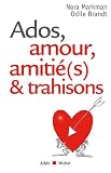 Ados, amour, amiti�(s) et trahisons