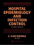 Hospital Epidemiology and Infection Control, Second Edition Hospital Epidemiology and Infection Control, Second Edition