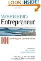 Weekend Entrepreneur: 101 Great Ways to Earn Extra Cash
