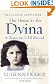 The House by the Dvina: A Russian Childhood