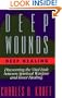 Deep Wounds Deep Healing: Discovering the Vital Link Between Spiritual Warfare and Inner Healing