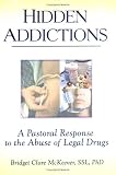 Hidden Addictions: A Pastoral Response to the Abuse of Legal Drugs