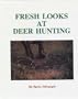 Fresh Looks at Deer Hunting
