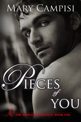 Pieces of You (The Betrayed Trilogy) by Mary Campisi