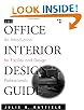 The Office Interior Design Guide: An Introduction for Facility and Design Professionals (Wiley Professional)