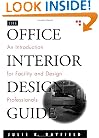 The Office Interior Design Guide: An Introduction for Facility and Design Professionals (Wiley Professional)