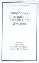 Handbook of International Health Care Systems (Public Administration and Public Policy)