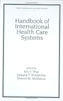 Handbook of International Health Care Systems (Public Administration and Public Policy)