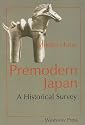 Premodern Japan: A Historical Survey