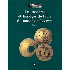 Les montres et horloges de table du mus�e du Louvre