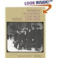 Women Building Chicago 1790-1990: A Biographical Dictionary